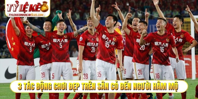 3 tác động chơi đẹp trên sân cỏ đến người hâm mộ