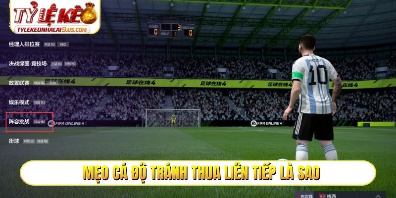 Mẹo cá độ tránh thua liên tiếp là sao