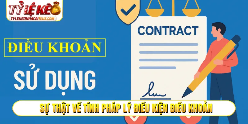 Sự thật về tính pháp lý điều kiện điều khoản